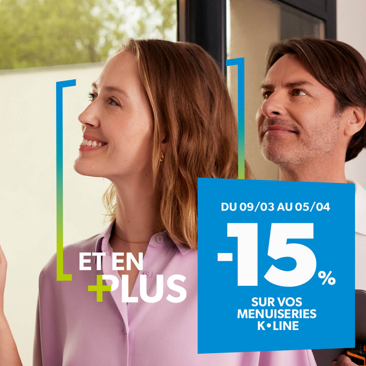 Du 09/03 au 05/05 -15% sur vos menuiseries K•LINE